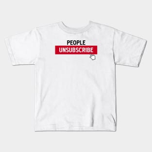 PEOPLE UNSUBSCRIBE Kids T-Shirt